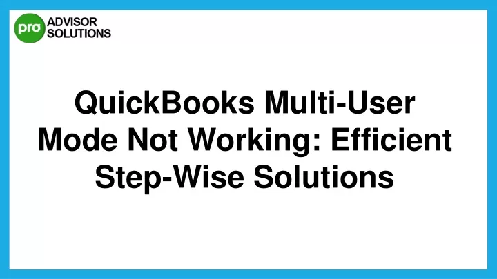 quickbooks multi user mode not working efficient