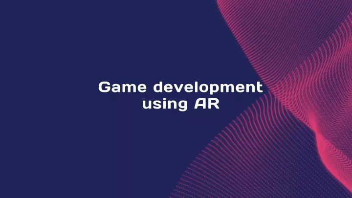 game development using ar