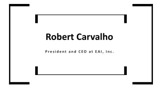Robert Carvalho - A People Leader and Influencer - Florida