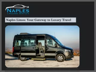 naples limos your gateway to luxury travel