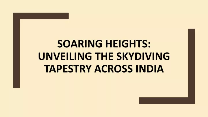 soaring heights unveiling the skydiving tapestry across india