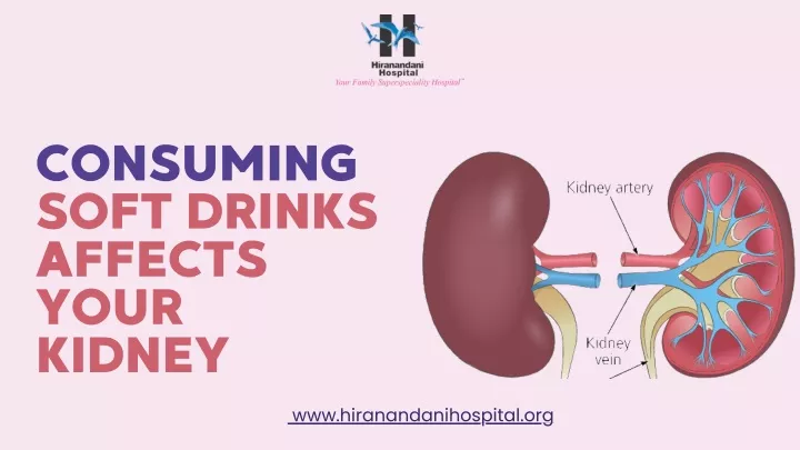 consuming soft drinks affects your kidney