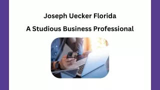 Joseph Uecker Florida - A Studious Business Professional