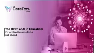 The Dawn of AI in Education: Personalized Learning Paths and Beyond