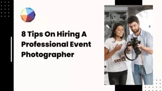 8 Tips On Hiring A Professional Event Photographer