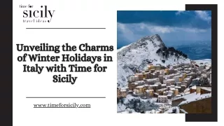 Unveiling the Charms of Winter Holidays in Italy with Time for Sicily