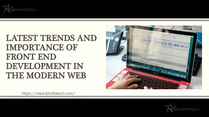 latest trends and importance of front end development in the modern web