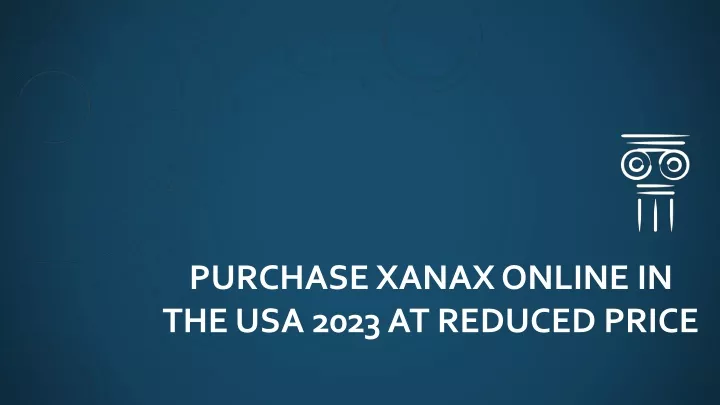 purchase xanax online in the usa 2023 at reduced price