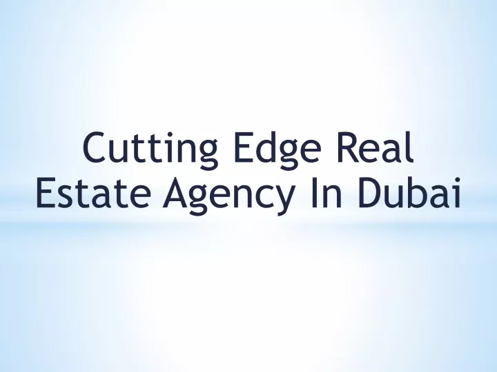 cutting edge real estate agency in dubai