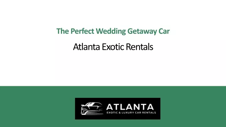 the perfect wedding getaway car atlanta exotic