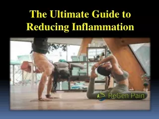 The Ultimate Guide to Reducing Inflammation