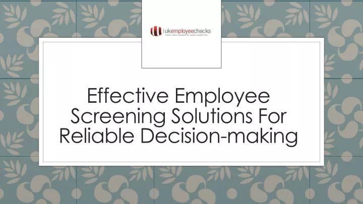 effective employee screening solutions for reliable decision making