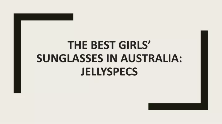 the best girls sunglasses in australia jellyspecs