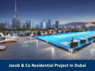 Jacob & Co Residential Project in Dubai