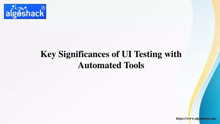 key significances of ui testing with automated