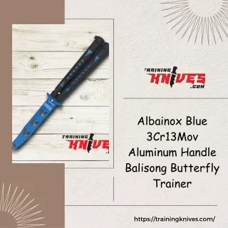 Albainox Blue 3Cr13Mov Aluminum Handle Balisong Butterfly Trainer