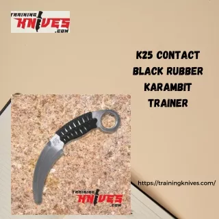 K25 Contact Black Rubber Karambit Trainer