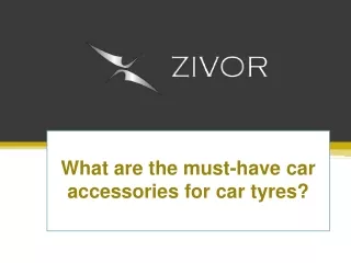 What are the must-have car accessories for car tyres?