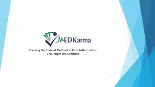 Cracking the Code of Medication Prior Authorization: Challenges and Solutions