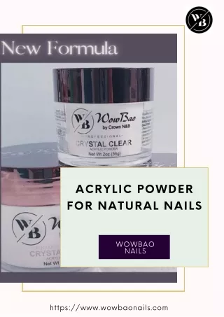 Acrylic Powder for Natural Nails: How to Achieve a Natural-Looking Manicure