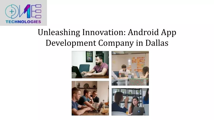 unleashing innovation android app development company in dallas