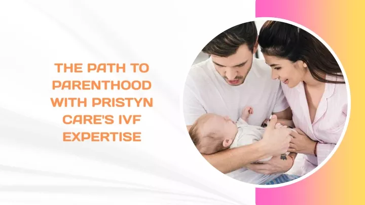 the path to parenthood with pristyn care