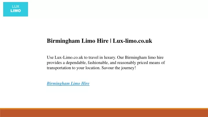 birmingham limo hire lux limo co uk use lux limo