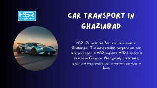 HSR Logistics Made easy Car Transport in Ghaziabad- 9148 709709