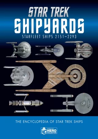⚡PDF_ Star Trek Shipyards Star Trek Starships: 2151-2293 The Encyclopedia of