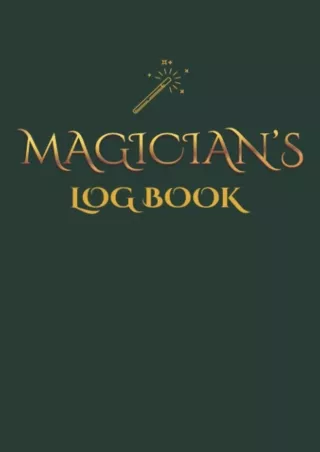 √READ❤ [⚡PDF] Magician's Log Book: A Sleight Of Hand Magic Tricks Notebook For Magician