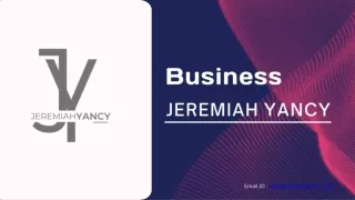 Discovering Jeremiah Yancy's Entrepreneurial Prowess in Product Innovation