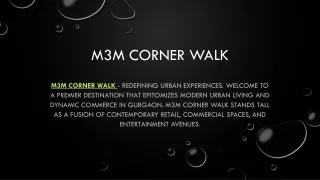 M3M Corner Walk