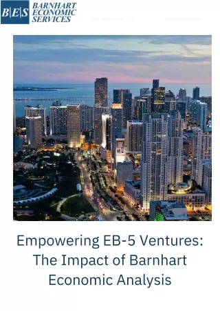Barnhart Economic Analysis for EB-5 - Guiding Informed Investment Strategies