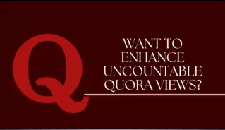 Why Buy Quora Views
