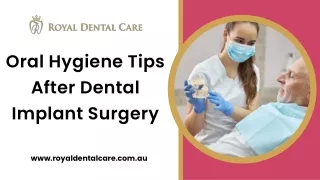 Oral Hygiene Tips after Dental Implant Surgery