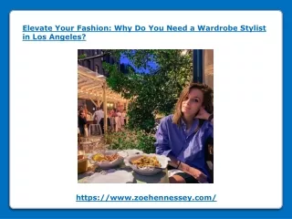 Why Do You Need a Wardrobe Stylist in Los Angeles