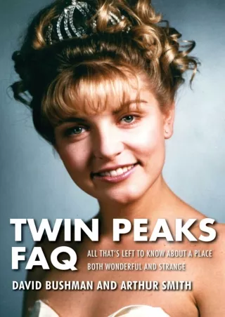 $⚡PDF$/√READ❤/✔Download⭐ Twin Peaks FAQ: All That's Left to Know About a Place Both Wonderful and Strange