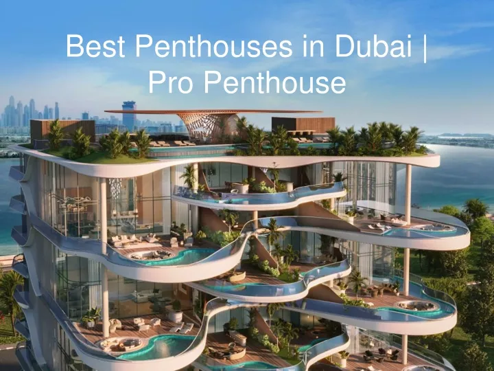 best penthouses in dubai pro penthouse