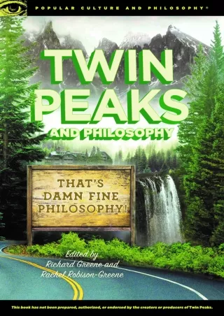 ⚡PDF_ Twin Peaks and Philosophy: That's Damn Fine Philosophy! (Popular Culture and