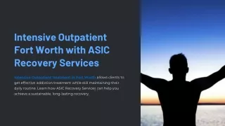 Intensive Outpatient Fort Worth with ASIC Recovery Services
