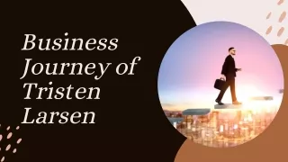 Managing the Renaissance in Business: Tristen Larsen's Innovation Journey