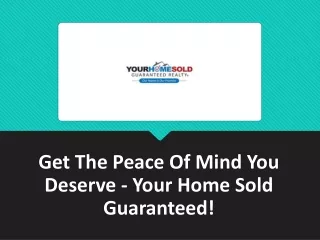 get the peace of mind you deserve your home sold guaranteed