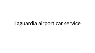 Laguardia airport car service