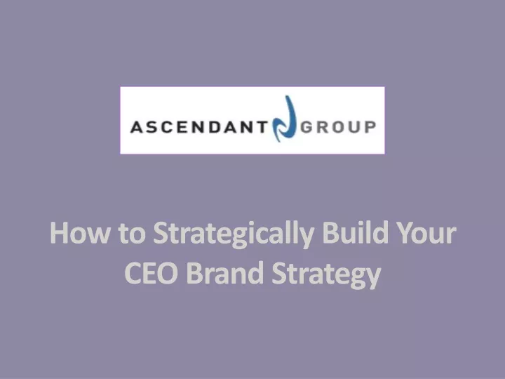 how to strategically build your ceo brand strategy