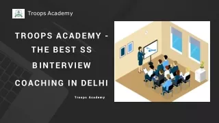 Troops Academy - The Best SSB Interview Coaching in Delhi