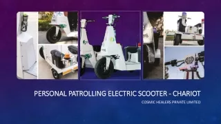 Manufacturer and Supplier of Personal Patrolling Electric Scooter - Chariot