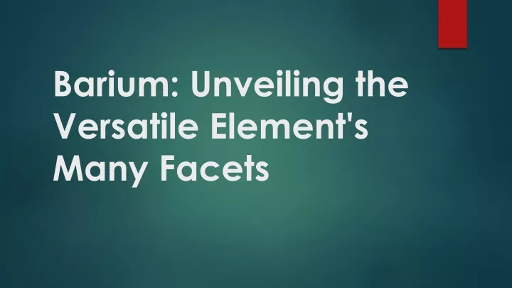 barium unveiling the versatile element s many facets