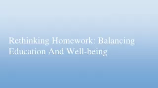 Rethinking Homework: Balancing Education And Well-being