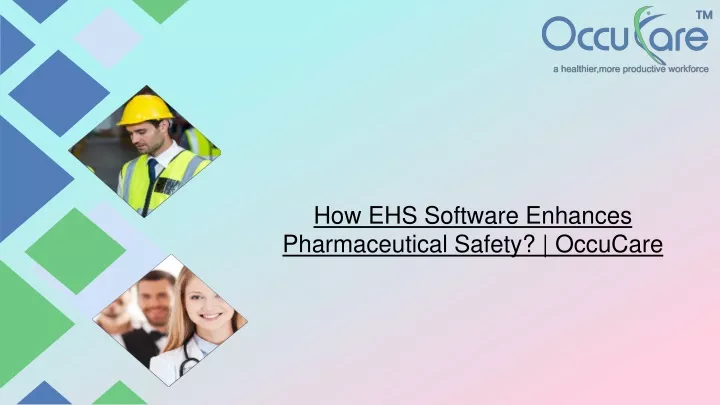 how ehs software enhances pharmaceutical safety