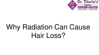 Why Radiation Can Cause Hair Loss